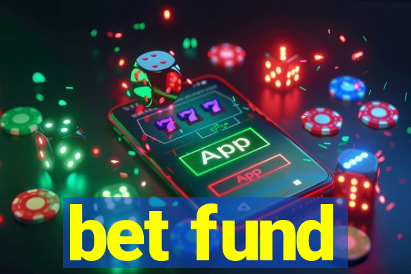 bet fund